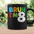 Bruh I'm 8 8Th Birthday Boy Eight 8 Years Old Birthday Coffee Mug Gifts ideas