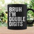 Bruh I'm Double Digits 10 Year Old 10Th Birthday Boy Coffee Mug Gifts ideas