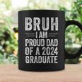 Bruh I'm Proud Dad Of A 2024 Graduate Senior Graduation Coffee Mug Gifts ideas