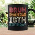 Bruh It's My 18Th Birthday 18Th Year Old 18 Birthday Vintage Coffee Mug Gifts ideas