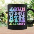 Bruh It's My 8Th Birthday 8 Year Old Eight Bday Coffee Mug Gifts ideas