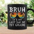 Bruh It's My Last Day Of 1St Grade Teacher Summer Vacation Coffee Mug Gifts ideas