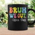 Bruh We Out Office Staff Happy Last Day Of School Groovy Coffee Mug Gifts ideas