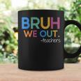 Bruh We Out Teacher Summer Break Last Day Of School Coffee Mug Gifts ideas