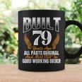 Built 79 Years Ago 79Th Birthday 79 Years Old Bday Coffee Mug Gifts ideas