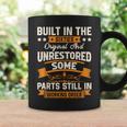 Built In The Sixties Original & Unrestored 60S Birthday Men Coffee Mug Gifts ideas