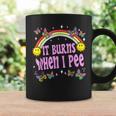 It Burns When I Pee Ironic Y2k Inappropriate Coffee Mug Gifts ideas