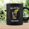 Call Me Old Fashioned Cool Casual Drinkers Gag Coffee Mug Gifts ideas