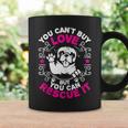 You Can't Buy Love But You Can Rescue It For Dog Lovers Coffee Mug Gifts ideas