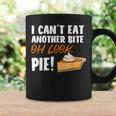 Can't Eat Another Bite Oh Look Pie Thanksgiving Coffee Mug Gifts ideas
