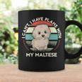 I Can't I Have Plans With My Maltese Dog Lover Maltese Coffee Mug Gifts ideas