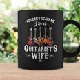 You Can't Scare Me I'm A Guitarist's Wife Coffee Mug Gifts ideas