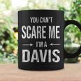 Can't Scare Me My Last Name Is Davis Family Clan Merch Coffee Mug Gifts ideas