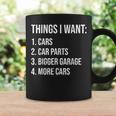 Car Guys Things I Want Car Parts Bigger Garage More Cars Coffee Mug Gifts ideas