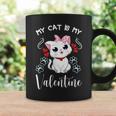 My Cat Is My Valentine Cat Lovers Cool Valentines Day Coffee Mug Gifts ideas