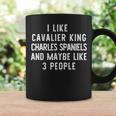 I Like Cavalier King Charles Spaniels Dog Lover Coffee Mug Gifts ideas