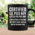 Certified Lil Piss Boy Little Pee Pee Boy  Quote Coffee Mug Gifts ideas
