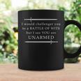 I Would Challenge You To A Battle Of Wits Coffee Mug Gifts ideas