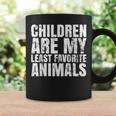 Children Are My Least Favorite Animals Coffee Mug Gifts ideas