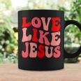 Christian Love Like Jesus Valentine Coffee Mug Gifts ideas