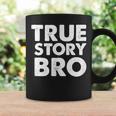 Christian True Story Bro Bible Coffee Mug Gifts ideas