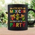 Cinco De Mayo I'm Not Mexican But Let Us Party Coffee Mug Gifts ideas