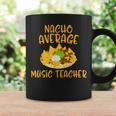 Cinco De Mayo Nacho Average Music Teacher Mexican Fiesta Coffee Mug Gifts ideas