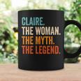Claire The Woman The Myth The Legend First Name Claire Coffee Mug Gifts ideas