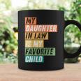 Cool My Daughter In Law Is My Favorite Child Vintage Cut Coffee Mug Gifts ideas