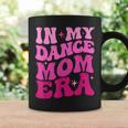 Cool Groovy Retro In My Dance Mom Era Dancer Mama Coffee Mug Gifts ideas