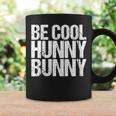 Be Cool Hunny Bunny 90S Movie Coffee Mug Gifts ideas