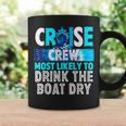 Cruise Crew Most Likely To Drink The Boat Dry Blue Tie Dye Coffee Mug Gifts ideas