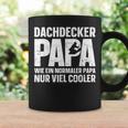 Dachdecker Papa Wie Ein Normal Papa Nur Viel Cooler Tassen Geschenkideen