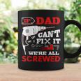 If Dad Can't Fix It We're All Screwed Fathers Day Dad Coffee Mug Gifts ideas