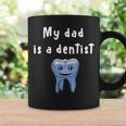 My Dad Is A Dentist D010-1082A Coffee Mug Gifts ideas