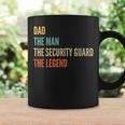 The Dad The Man The Security Guard The Legend Coffee Mug Gifts ideas