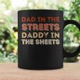 Dad In The Streets Daddy In The Sheets Coffee Mug Gifts ideas