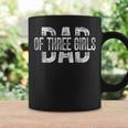 Dad Of Three Girls Daddy Of 3 Daughters Father's Day Coffee Mug Gifts ideas