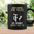 Daddy's Working The Pole Coffee Mug Gifts ideas