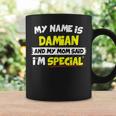 Damian My Mom Said I'm Special Coffee Mug Gifts ideas