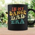In My Dance Dad Era Dance Dad Lover Fathers Day Groovy Coffee Mug Gifts ideas