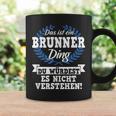 Das Ist Ein Brunner Ding Du Würdest Es Nicht Understand Tassen Geschenkideen