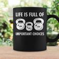 Das Leben Istoller Important Decisions Life Is Full Of Important Decisions Kettlebell Tassen Geschenkideen