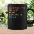 My Daughter In Law Is My Favourite Child Vintage Coffee Mug Gifts ideas