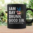 I Am Day Drunk Good Sir 4Th Of July Coffee Mug Gifts ideas