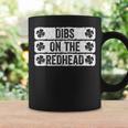 Dibs On The Redhead St Patrick's Day Coffee Mug Gifts ideas