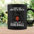 I Didn't Ask How Big The Room Is I Said I Cast Fireball Cat Coffee Mug Gifts ideas