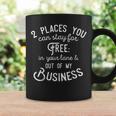 Didn't You Know There's Two Places You Can Stay For Free Coffee Mug Gifts ideas