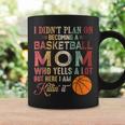 I Didn't Plan On Becoming A Basketball Mom Mother's Day Coffee Mug Gifts ideas