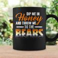 Dip Me In Honey And Throw Me To The Bears Gay Pride Coffee Mug Gifts ideas